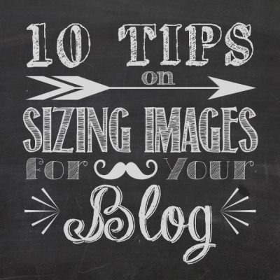 10 Tips on Best Image Size for Your Blog
