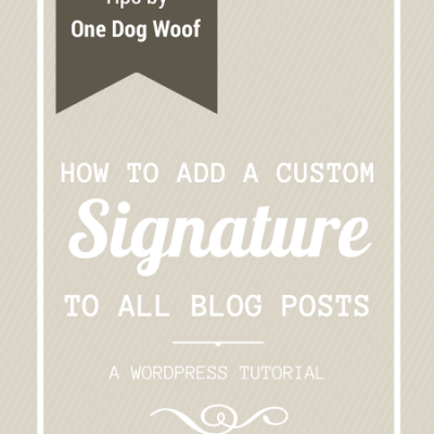 How to Add A Signature to All WordPress Posts